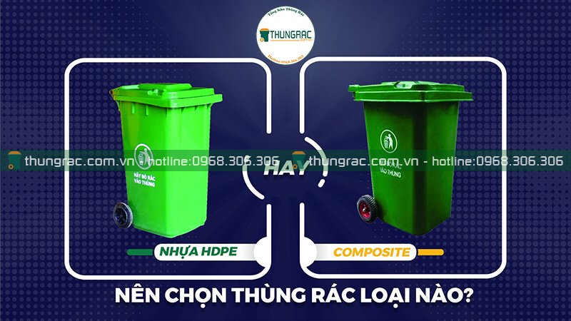 Nên lựa chọn thùng rác HDPE hay thùng rác Composite để sử dụng?