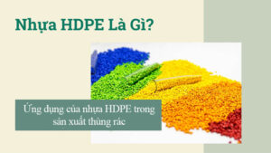 Nhựa HDPE là gì?