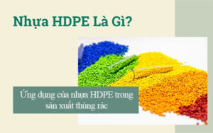 Nhựa HDPE là gì?